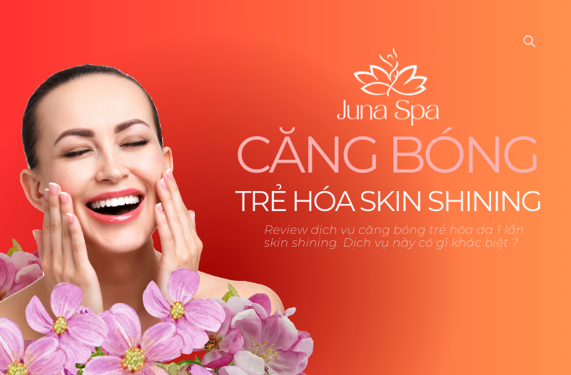 căng bóng trẻ hóa da 1 lần skin shining