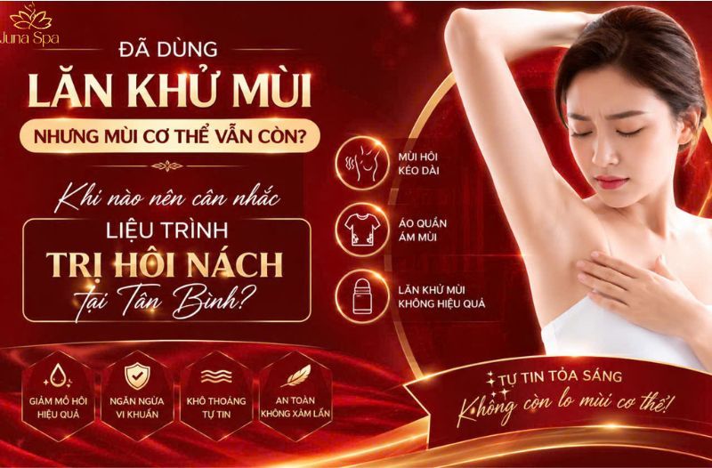 Đã dùng lăn khử mùi nhưng mùi cơ thể vẫn còn? Khi nào nên cân nhắc liệu trình trị hôi nách tại Tân Bình?