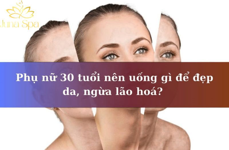 Phụ nữ sau 30 tuổi cần bổ sung gì để cơ thể khỏe và làn da duy trì sự tươi tắn?