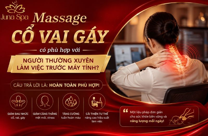 Massage cổ vai gáy có phù hợp với người thường xuyên làm việc trước máy tính?