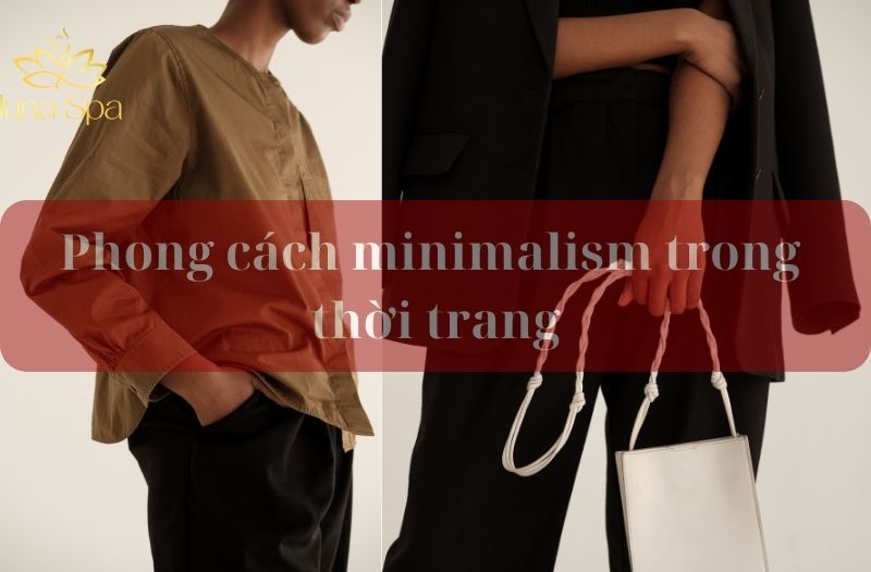 Phong cách minimalism trong thời trang